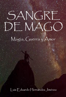 Libro. "Sangre de mago: Magia, guerra y amor." Leer online