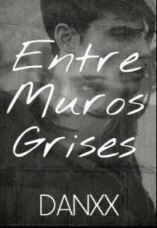 Libro. "Entre Muros Grises" Leer online