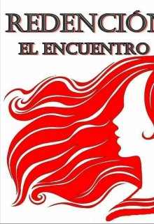 Libro. "Redencion. El Encuentro." Leer online