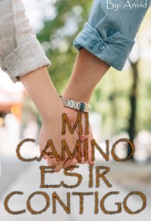 Libro. "Mi Camino Es Ir Contigo" Leer online