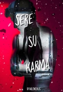 Libro. "Seré su Karma" Leer online