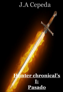 Libro. "Hunter chronical&#039;s #1 (pasado)" Leer online