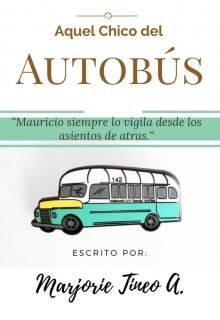 Libro. "Aquel Chico del Autobús " Leer online
