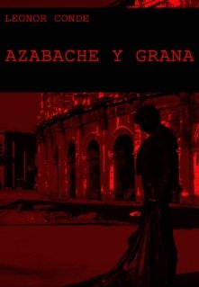 Libro. "De Azabache Y Grana" Leer online