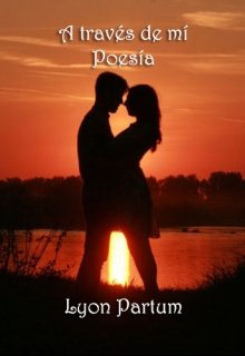 Libro. "Poesía romántica, erótica y profunda" Leer online
