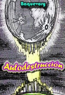 Libro. "Autodestrucción " Leer online