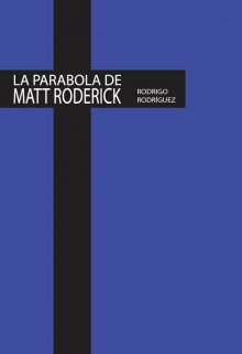Libro. "La parábola de Matt Roderick" Leer online