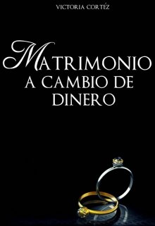 Libro. "Matrimonio a cambio de Dinero" Leer online
