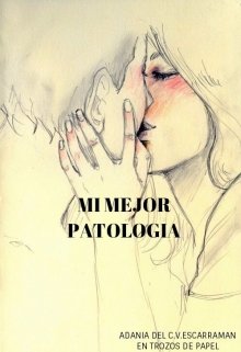 Libro. "Mi Mejor Patologia" Leer online