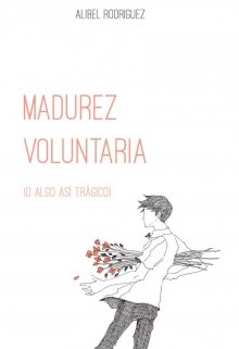 Libro. "Madurez Voluntaria" Leer online