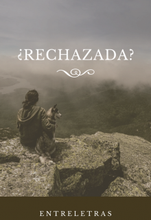 Libro. "¿me Rechazas?" Leer online