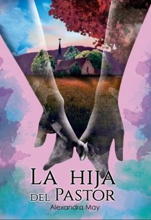 Libro. "La Hija del Pastor" Leer online