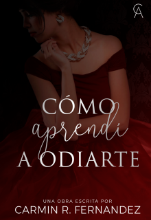 Libro. "Cómo aprendí a odiarte " Leer online