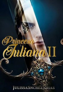 Libro. "Princesa Juliana - Libro 2" Leer online