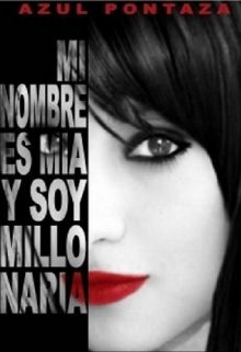 Libro. "Mi nombre es Mía y soy millonaria" Leer online