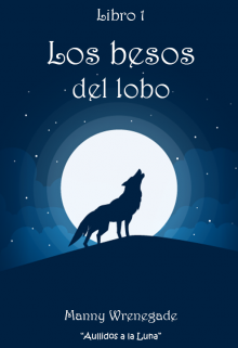 Libro. "Los besos del lobo" Leer online