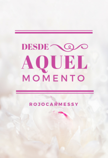 Libro. "Desde aquel momento " Leer online