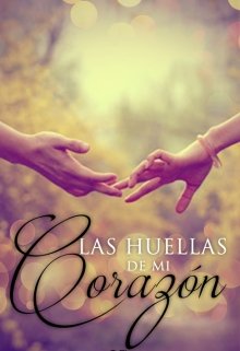 Libro. "Las Huellas De Tu Corazón  " Leer online