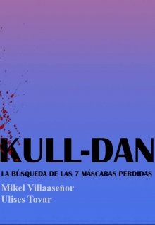 Libro. "Kull-Dan: La Búsqueda de las 7 Máscaras Perdidas" Leer online