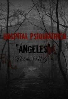 Libro. "Hospital psiquiátrico &quot;Ángeles&quot;." Leer online