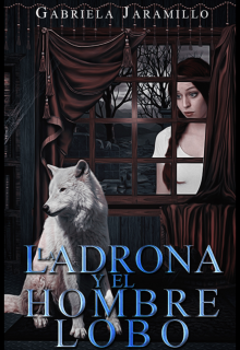 Libro. "La ladrona y el hombre lobo" Leer online