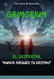 Libro. "Grimorium- El Despertar" Leer online