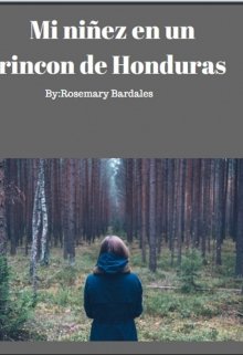 Libro. "Mi niñez en un rincon de Honduras" Leer online