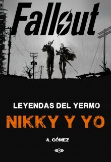 Leyendas del Yermo - Nikky y yo