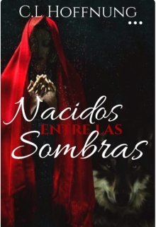 Libro. "Nacidos entre las sombras, Libro 1." Leer online