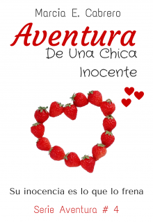 Libro. "Aventura De Una Chica Inocente #4" Leer online