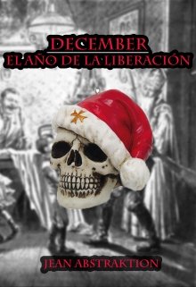 December | El mes de la liberación