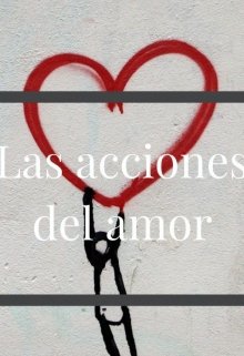 Libro. "Las Acciones del Amor" Leer online