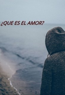 ¿que Es El Amor?