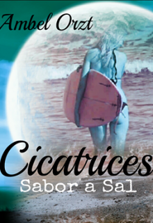 Cicatrices sabor a sal.