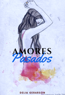 Amores Pasados ©