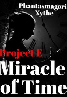 Book. "Project E: Miracle of Time" read online