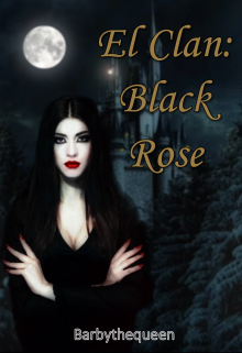 El Clan: Black Rose