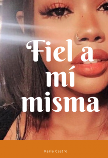 Fiel a mí misma