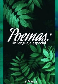 Poemas: Un lenguaje especial