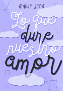 Libro. "Lo que dure nuestro amor" Leer online