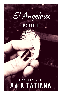 El Angeloux -parte 1-