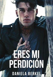 Eres mi perdición 