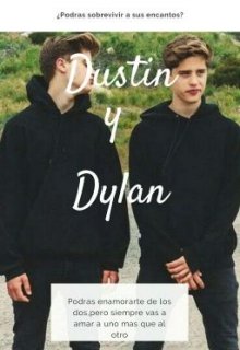 Dustin y Dylan
