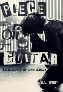 Piece of guitar: La historia de una banda 