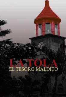 La Tola; el Tesoro Maldito