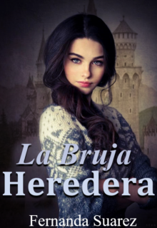 Libro. "La Bruja Heredera (brujas 3)" Leer online