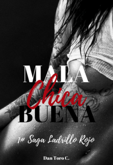 Libro. "Mala Chica Buena" Leer online