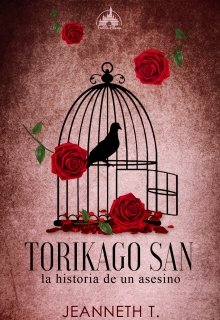 Libro. "Torikago San -La historia de un asesino-" Leer online
