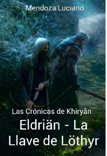 Libro. "Las Cronicas de Khiryăn - La Llave de Löthyr" Leer online