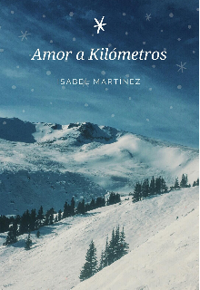 Libro. "Amor a Kilómetros" Leer online